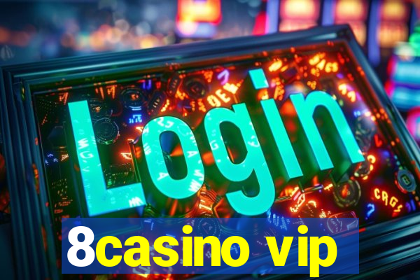 8casino vip